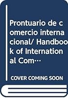Prontuario de comercio internacional/ Handbook of International Commerce (Spanish Edition) 968244750X Book Cover