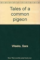 Tales of a common pigeon B0007E15DA Book Cover