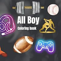 All Boy: coloring book B0F67KPKLB Book Cover