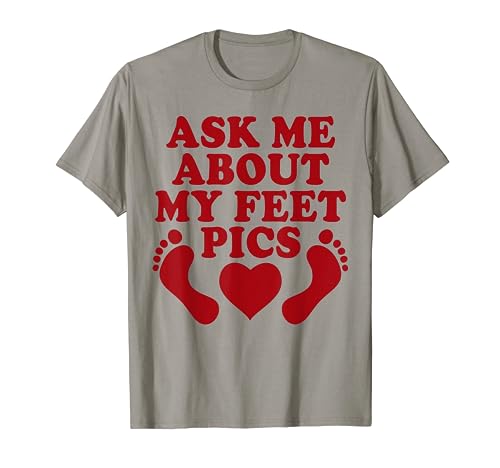 Ask Me About My Feet Pics Pregnancy T-Shirt
