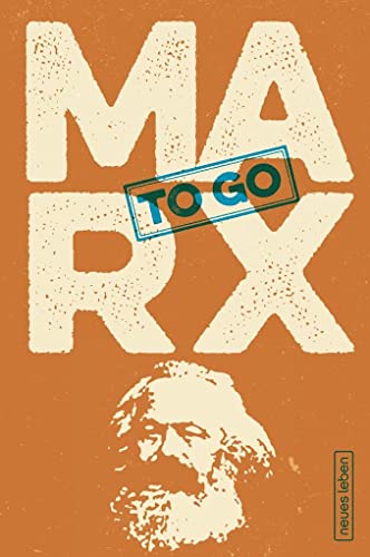 MARX to go: Unschlagbare Zitate von Karl Marx