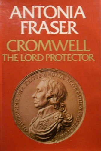 Cromwell: The Lord Protector by Fraser, Antonia... B01181SZ0Q Book Cover