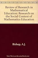 A Review of Research in Mathematical Education, Part B: Research on the Social Context of Mathematics Education 0700506136 Book Cover