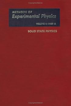 Hardcover Solid State Physics. Part A, Volume 6A (Methods in Experimental Physics) Book