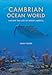 Cambrian Ocean World: Ancient Sea Life of North America (Life of the Past)