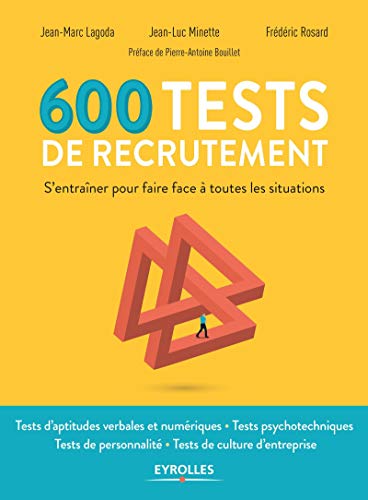 Télécharger 600 tests de recrutement: S'entrainer pour faire face à toutes les situations. Préface de Pierre-A Livre eBook France
