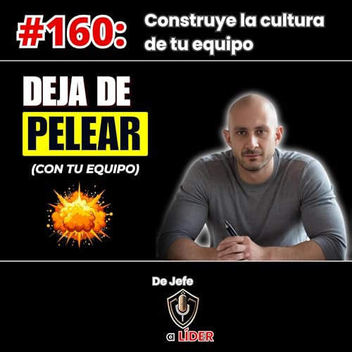 160. No castigues: pon consecuencias. El m&eacute;todo de 6 claves para una cultura de equipo sana. cover art