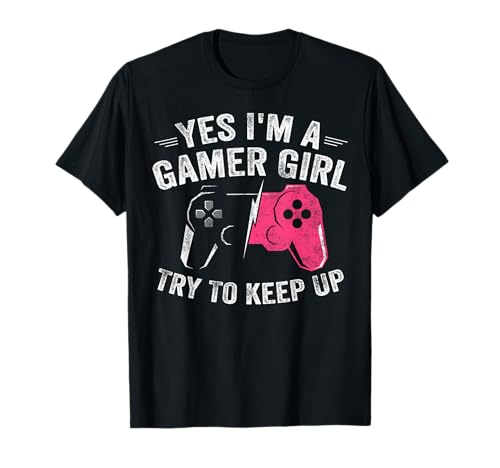 Product Image of the Yes I'm A Gamer Girl Funny Video Gamer Gift Gaming Lover T-Shirt