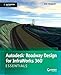Autodesk Roadway Design for InfraWorks 360 Essentials: Autodesk Official Press