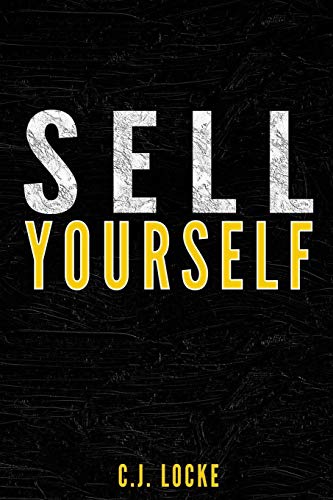 Sell Yourself: Earn more by selling your work and your brand better