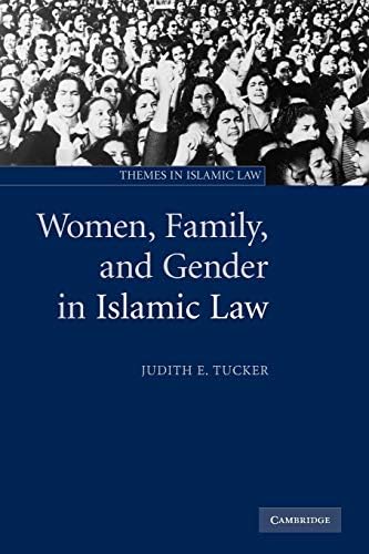Women, Family, and Gender in Islamic Law (Themes in Islamic Law, Series Number 3)