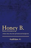 Honey B., Sexual Consultant 1494412098 Book Cover