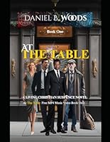 At The Table: A Christian redemption thriller of spiritual warfare, mercy, and second chances. (At The Table: The Gift of Christ Restored to the Poor : The Other Table) B0G52JC5B6 Book Cover