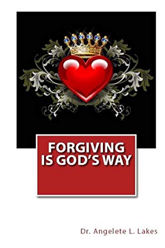 FORGIVING IS GOD'S WAY
