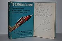 I'd Rather Be Flying! An Instrument and Multi-Engine Flying for the Week-End Pilot B0007E3XDA Book Cover