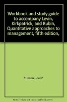 Workbook and study guide to accompany Levin, Kirkpatrick, and Rubin, Quantitative approaches to management, fifth edition, 0070374384 Book Cover