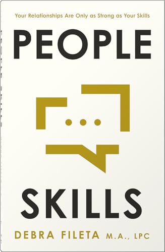 Image of People Skills: Your Relationships Are Only As Strong As Your Skills