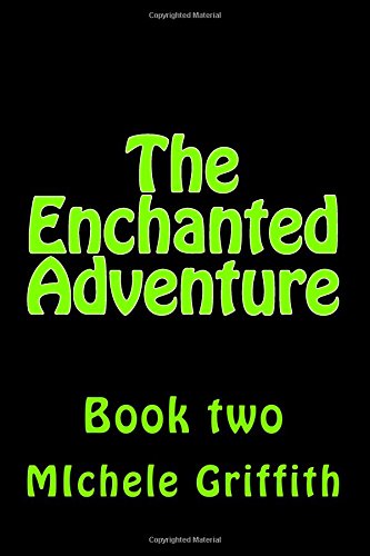 The Enchanted Adventure: Book two