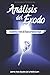 AnÃÆÃÂ¡lisis del ÃÆÃâ°XODO: Comentario al libro del ÃÆÃâ°xodo de Madame GuyÃÆÃÂ³n (Spanish Edition)