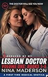 Seduced By My Lesbian Doctor: First Time Medical FF Erotica: The Five-Book Collection (Naughty Lesbian Doctor Medical Exam: Patients First Time With A Woman)
