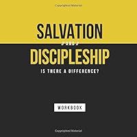 Salvation And Discipleship: Workbook 1544943474 Book Cover