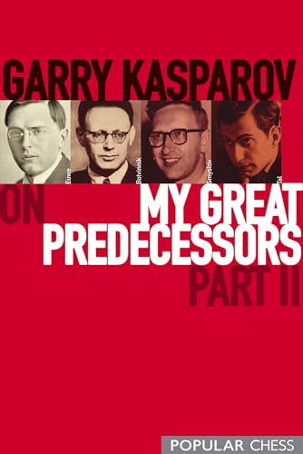 Garry Kasparov on My Great Predecessors, Part 2 (English Edition)