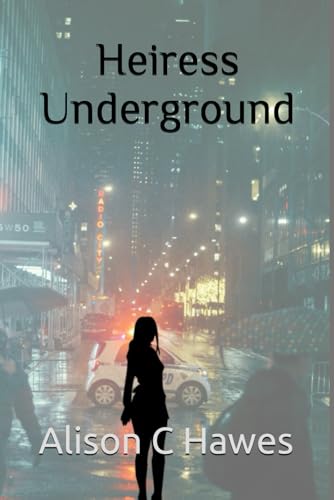 Heiress Underground