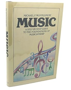 Hardcover Music: A step-by-step guide to the foundations of musicianship Book
