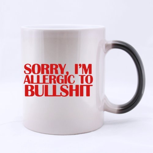 Funny SORRY,I'M ALLERGIC TO BULLSHIT Heat Sensitive Color Changing Mug Custom Ceramic Morphing Coffee/Tea Cup Mug