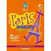 Paris Com As Crianças. Pais E Filhos De Mãos Dadas Pelo Mundo 8574027693 Book Cover