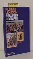 Kleines Lexikon Berliner Begriffe. Von Aamt bis Zosse 3932844467 Book Cover