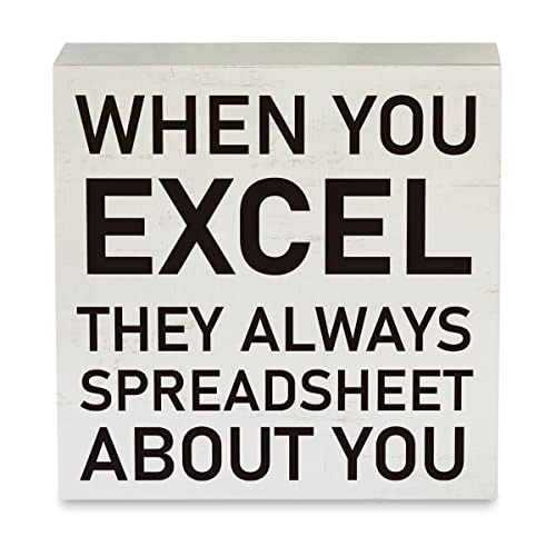 Country Humor Office Wood Box Sign Rustic When You Excel They Always Spreadsheet Wooden Box Sign Decorative Signs Block Plaque For Home Office Desk Table Shelf Decor 5"X 5" #TOP9