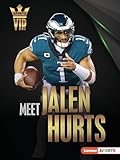 Meet Jalen Hurts: Philadelphia Eagles Superstar (Sports VIPs (Lerner ™ Sports))