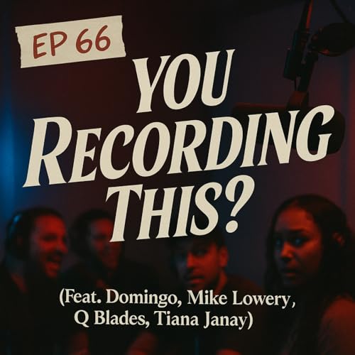 You Recording This? (Feat Domingo, Mike Lowery, Q blades, Tiana Janay, Jay rock )