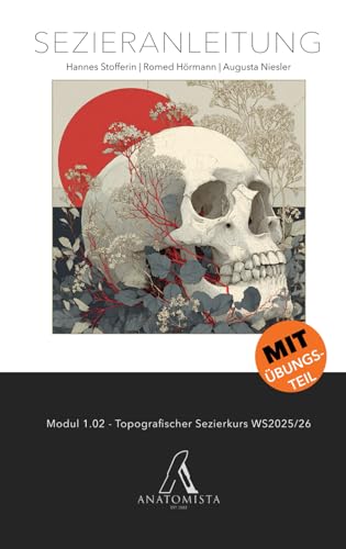 Sezieranleitung Modul 1.02 - Topografischer Sezierkurs: Wintersemester 2025/26