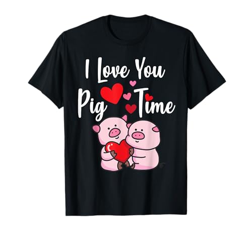 I Love You Pig Time Tee Cute and Adorable Cerdos Amantes Pareja Camiseta