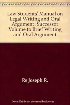 Hardcover Law Students' Manual on Legal Writing and Oral Argument: Successor Volume to Brief Writing and Oral Argument Book