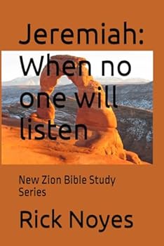 Jeremiah: When no one will listen: New Zion Bible Study Series