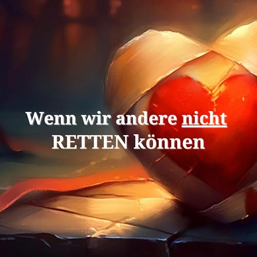 Der Retter in uns: Wie wir Co-Abh&auml;ngigkeit vermeiden