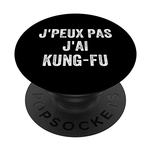 Je Peux Pas J'ai Kung Fu Humour Sport Art Martial Cadeau PopSockets PopGrip - Support et Grip pour Smartphone/Tablette avec un Top Interchangeable Cover