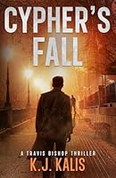Cypher's Fall: A Travis Bishop Thriller (Travis Bishop Thrillers) 1955990719 Book Cover