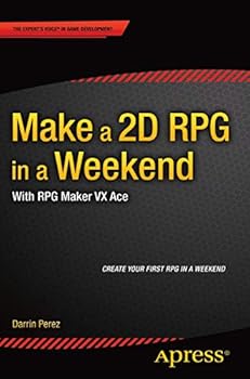Paperback Make a 2D RPG in a Weekend: With RPG Maker VX Ace Book