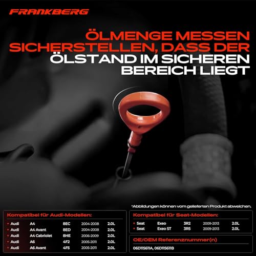 Frankberg Ölmessstab Ölpeilstab Ölstab Kompatibel mit A4 8EC A4 Avant 8ED A4 Cabriolet 8HE A6 4F2 A6 Avant 4F5 Exeo 3R2 Exeo ST 3R5 Replace# 06D115611B