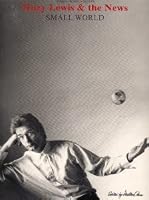 Small World Huey Lewis And The News P/v/g 0895244063 Book Cover