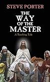The Way of the Master: A Teaching Tale