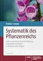 Systematik des Pflanzenreichs: Unter bes. Berucks. chem. Merkmale u. pflanzl. Drogen 3804715842 Book Cover