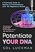 Potentiate Your DNA: A Practical Guide to Healing & Transformation with the Regenetics Method