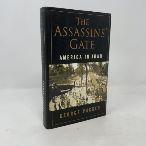 The Assassins' Gate: America in Iraq