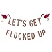 Rose Gold Glittery Let's Get Flocked Up Banner- Hawaii Luau Tropical Bachelorette Party Banner,Wedding Party,Flamingo Decor,Let's Flamingle