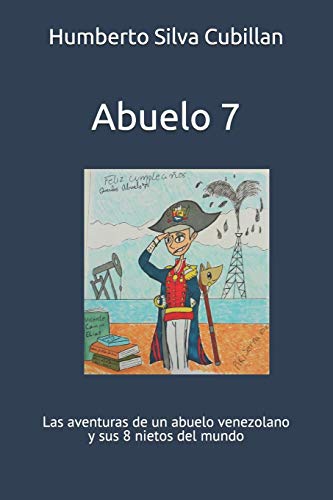 Abuelo 7: Las aventuras de un abuelo venezolano y sus 8 nietos del mundo (Spanish Edition)
